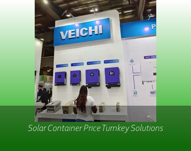 Solar Container Price Turnkey Solutions